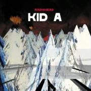 Le texte musical MOTION PICTURE SOUNDTRACK de RADIOHEAD est également présent dans l'album Kid a (2000)