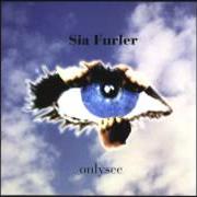 Le texte musical ONLY SEE de SIA est également présent dans l'album Onlysee (1997)