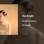 Le texte musical MY BODY de PERFUME GENIUS est également présent dans l'album Too bright (2014)