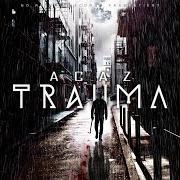 Le texte musical NIEMALS de ACAZ est également présent dans l'album Trauma (2014)