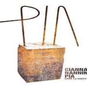 Le texte musical LA GELOSIA de GIANNA NANNINI est également présent dans l'album Pia come la canto io (2007)